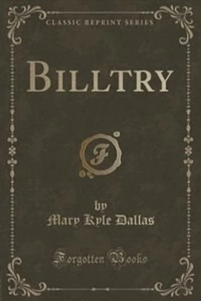 Billtry (Classic Reprint)