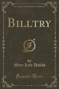 Billtry (Classic Reprint)