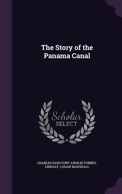 The Story of the Panama Canal