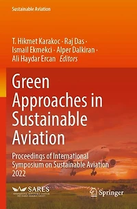 Green Approaches in Sustainable Aviation: Proceedings of International Symposium on Sustainable Aviation 2022