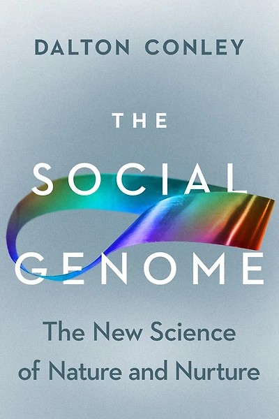 The Social Genome: New Science of Nature and Nurture