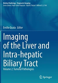 Imaging Of The Liver And Intra-hepatic Biliary Tract: Volume 2: Tumoral Pathologies
