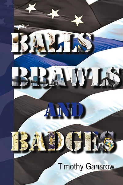 Balls, Brawls, And Badges