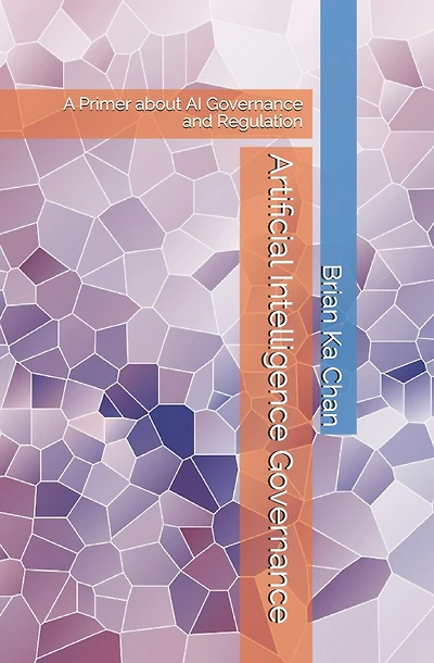 Artificial Intelligence Governance: A Primer of AI Governance and Regulation