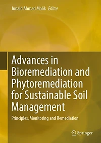 Advances Bioremediation and Phytoremediation for Sustainable Soil Management: Principles, Monitoring Remediation