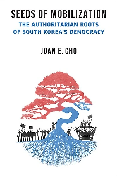 Seeds of Mobilization: The Authoritarian Roots South Korea's Democracy