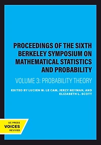 Proceedings of the Sixth Berkeley Symposium on Mathematical Statistics and Probability, Volume III: Probability Theory Pt. 2