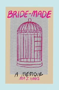 Bride-Made: A Memoir