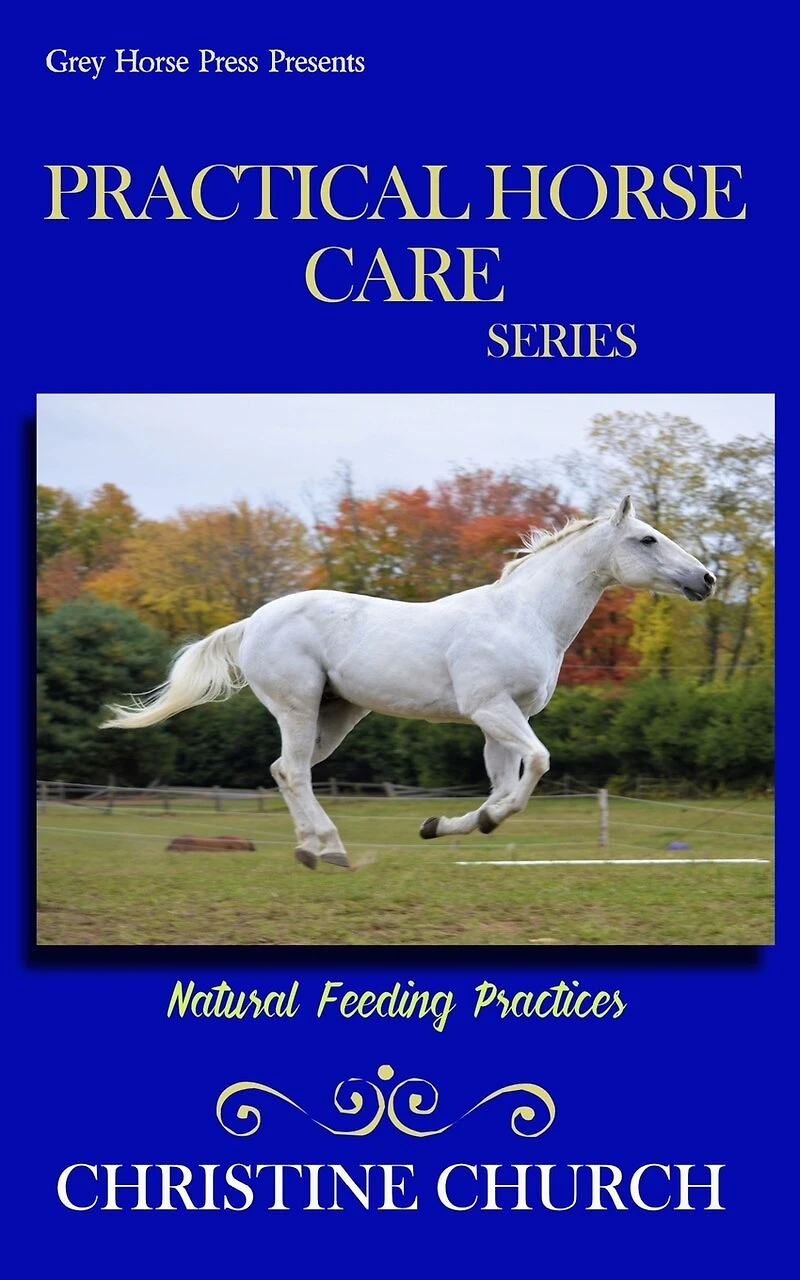 Practical Horse Care: Natural Feeding Practices
