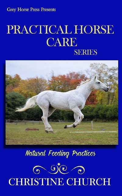 Practical Horse Care: Natural Feeding Practices