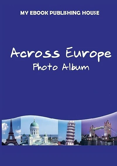 Across Europe - Photo Album
