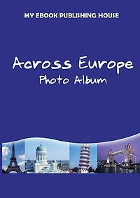 Across Europe - Photo Album