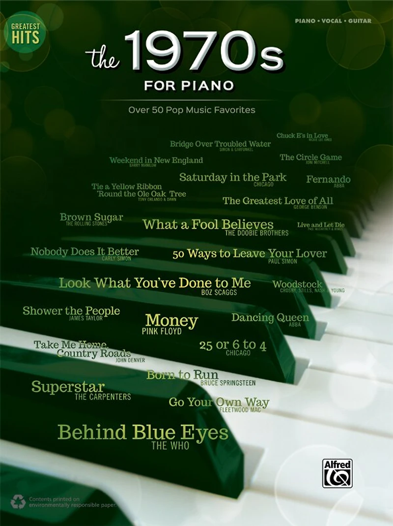 Greatest Hits - The 1970s For Piano: Over 50 Pop Music Favorites (piano/vocal/guitar)
