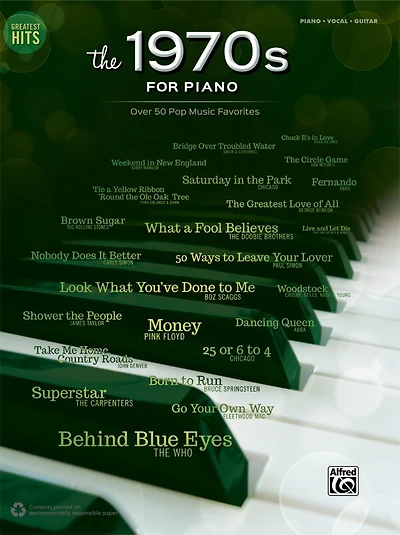 Greatest Hits - The 1970s For Piano: Over 50 Pop Music Favorites (piano/vocal/guitar)