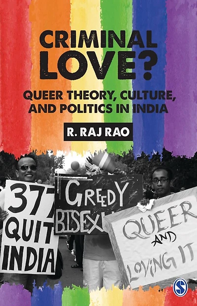 Criminal Love?: Queer Theory, Culture, And Politics In India