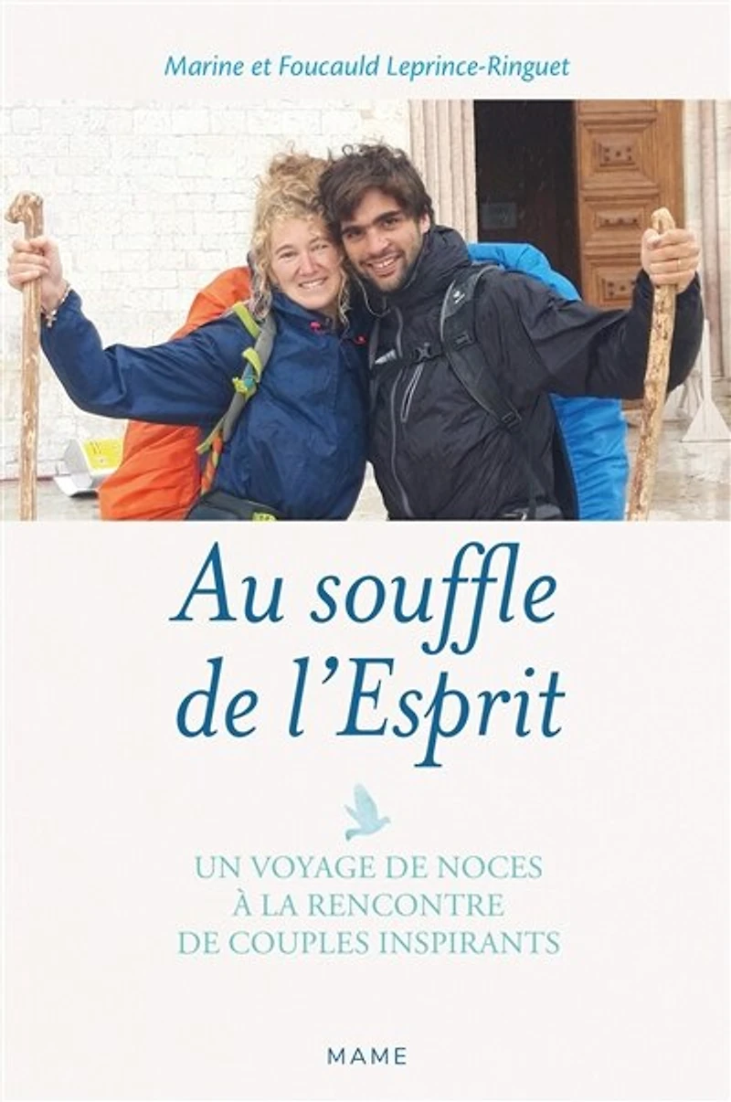 Au souffle de l'Esprit: un voyage de noces à la rencontre de couples missionnaires inspirants
