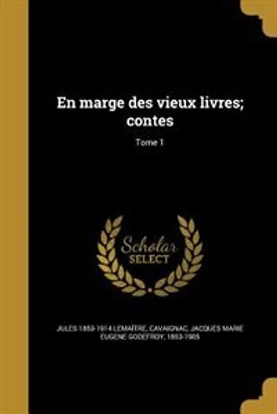 En marge des vieux livres; contes; Tome 1