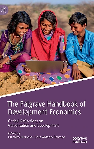 The Palgrave Handbook Of Development Economics: Critical Reflections On Globalisation And