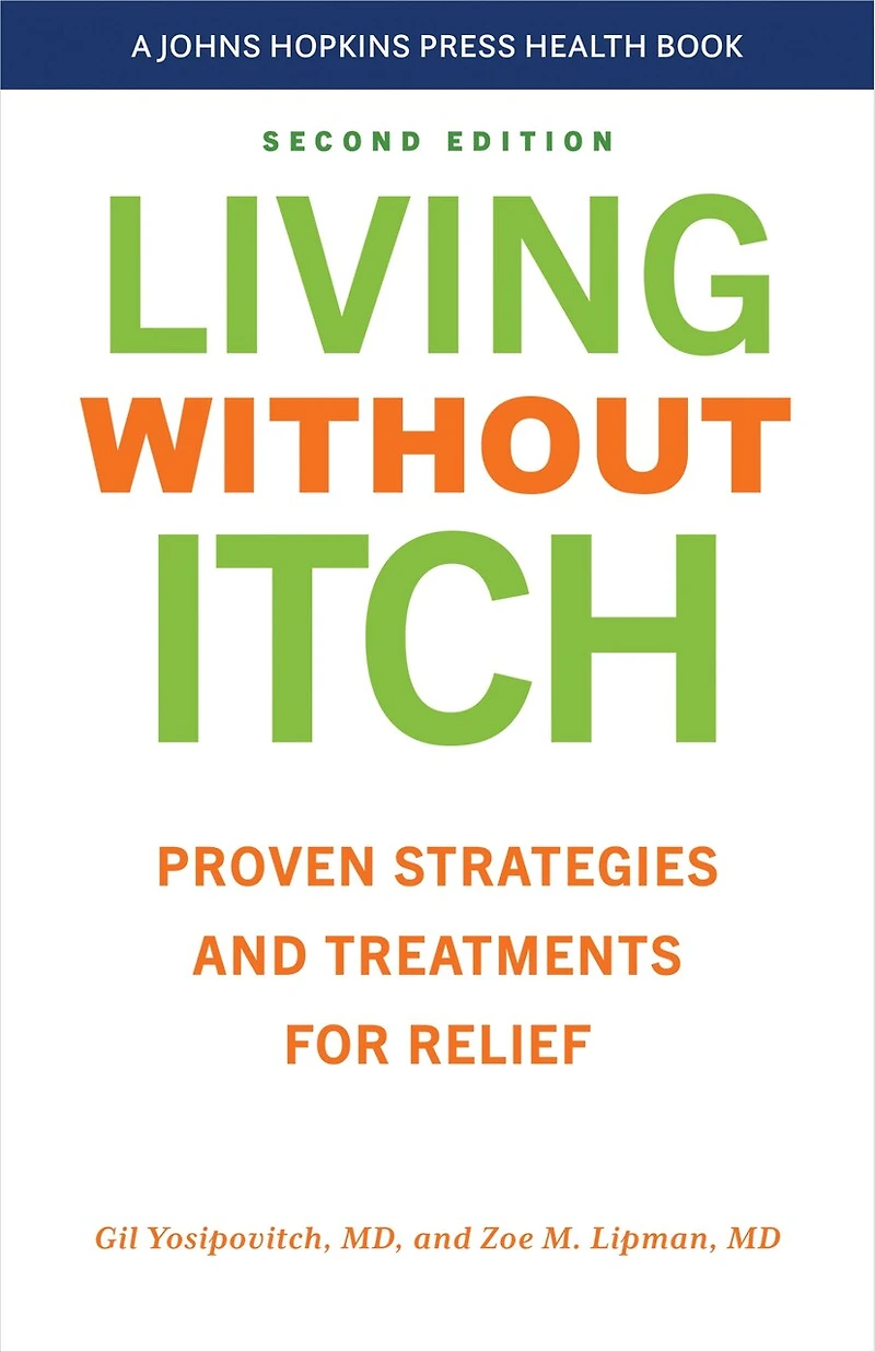 Living without Itch: Proven strategies and Treatments for Relief