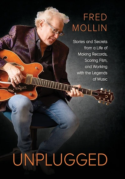 Unplugged: Stories and Secrets from a Life of Making Records, Scoring Film, and Working with the Legends of Music