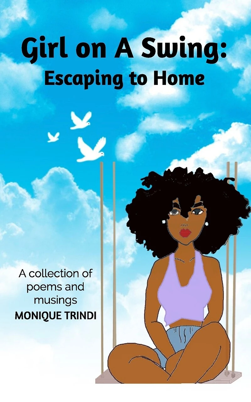 Girl on A Swing: Escaping to Home: A collection of poems and musings