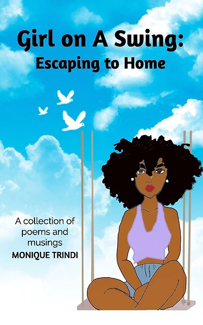Girl on A Swing: Escaping to Home: A collection of poems and musings