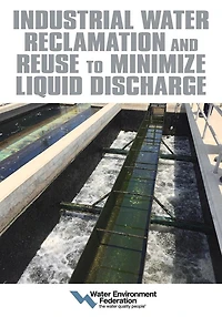 Industrial Water Reclamation and Reuse to Minimize Liquid Discharge