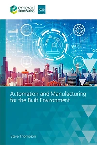 Automation and Manufacturing for the Built Environment