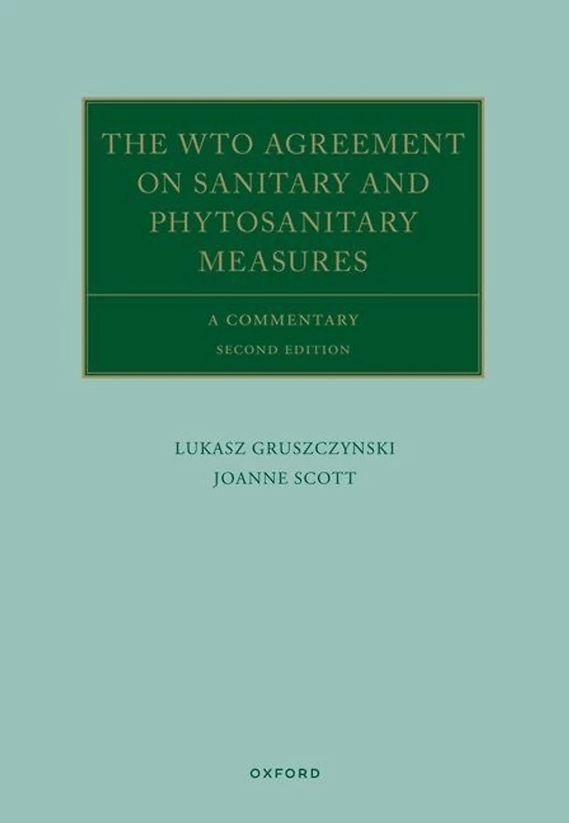 The WTO Agreement on Sanitary and Phytosanitary Measures: A Commentary