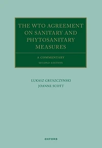 The WTO Agreement on Sanitary and Phytosanitary Measures: A Commentary