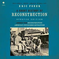 A Short History of Reconstruction [Updated Edition]