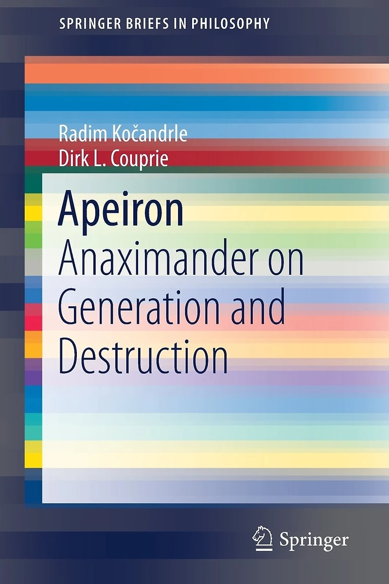 Apeiron: Anaximander On Generation And Destruction