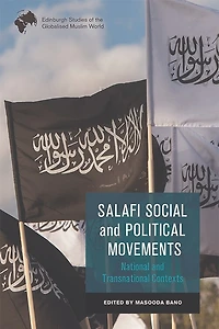 Salafi Social and Political Movements: National Transnational Contexts