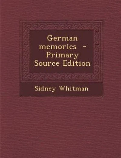German memories  - Primary Source Edition