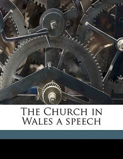 The Church In Wales A Speech Volume Talbot Collection Of British Pamphlets