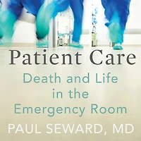 Patient Care: Death and Life the Emergency Room
