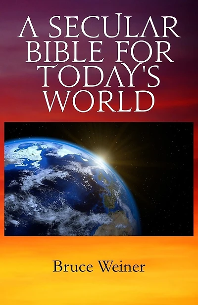 A Secular Bible For Today's World