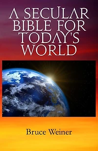 A Secular Bible For Today's World