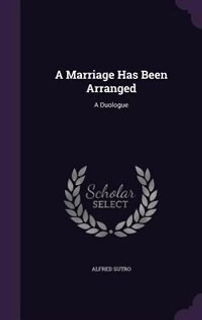 A Marriage Has Been Arranged: Duologue