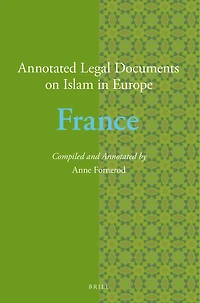 Annotated Legal Documents on Islam in Europe: France