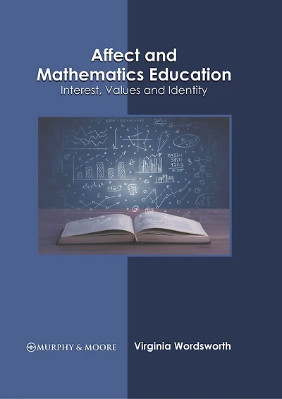 Affect And Mathematics Education: Interest, Values And Identity
