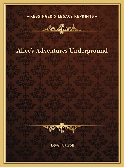 Alice's Adventures Underground