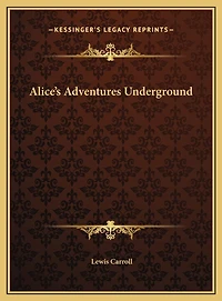 Alice's Adventures Underground