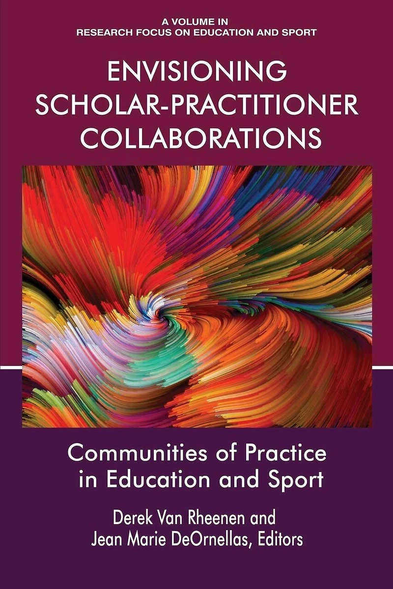 Envisioning Scholar-Practitioner Collaborations: Communities of Practice Education and Sport