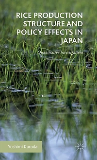 Rice Production Structure and Policy Effects in Japan: Quantitative Investigations