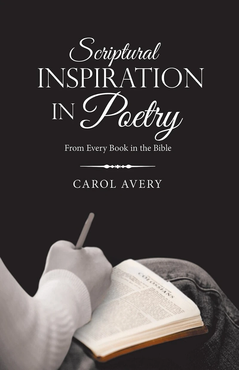 Scriptural Inspiration Poetry: From Every Book the Bible