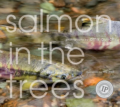 Salmon in the Trees: Life In Alaska's Tongass Rain Forest