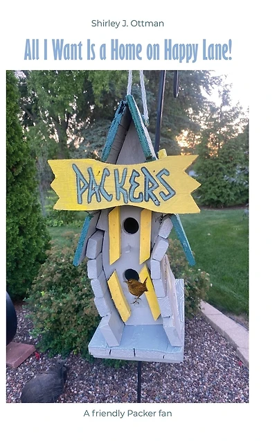 All I Want Is A Home on Happy Lane!: Friendly Packer Fan