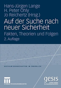 Auf Der Suche Nach Neuer Sicherheit: Fakten, Theorien Und Folgen
