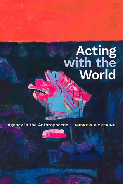Acting with the World: Agency Anthropocene